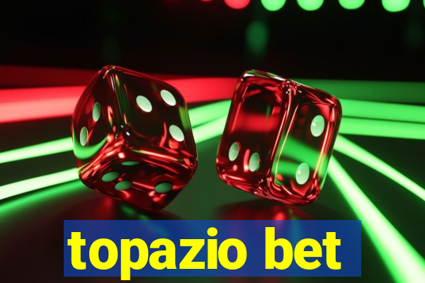 topazio bet